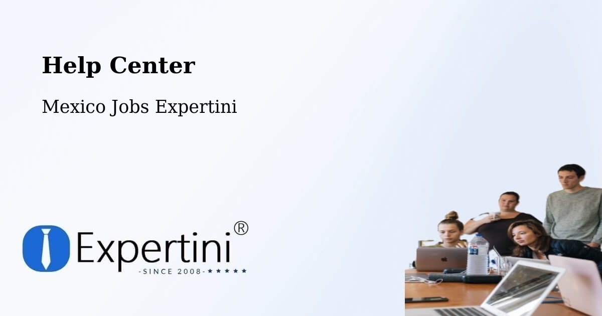 Help Center – Jilotepec - Mexico Jobs Expertini